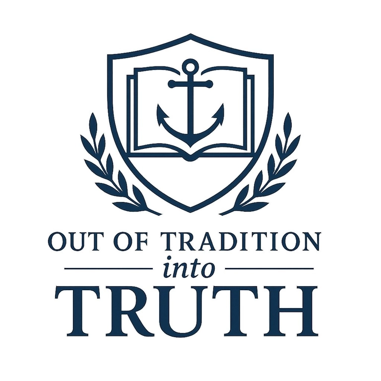 Out of Tradition into Truth